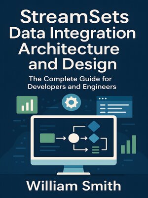cover image of StreamSets Data Integration Architecture and Design